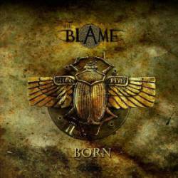 The Blame : Born